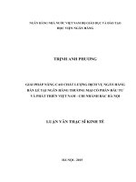 370 Giải pháp nâng cao chất lượng dịch vụ ngân hàng bán lẻ tại Ngân hàng Thương mại cổ phần Đầu tư và Phát triển Việt Nam - Chi nhánh Bắc Hà Nội,Luận văn Thạc sỹ Kinh tế