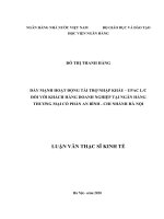 141 Đẩy mạnh hoạt động tài trợ nhập khẩu - UPAC LC đối với khách hàng doanh nghiệp tại Ngân hàng Thương mại cổ phần An Bình - chi nhánh Hà Nội,Luận văn Thạc sỹ Kinh tế
