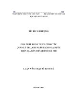 236 Giải pháp hoàn thiện công tác quản lý thu, chi ngân sách nhà nước trên địa bàn thành phố Hà Nội,Luận văn Thạc sỹ Kinh tế