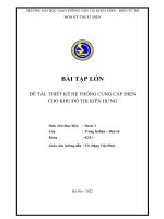 BÀI tập lớn đề tài THIẾT kế hệ THỐNG CUNG cấp điện CHO KHU đô THỊ KIẾN HƯNG 