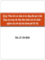 Đề tài: Phân tích nhân tố tác động đến giá trị bất động sản việc thực sách tài – nghiên cứu địa bàn thành phố Hà Nội THS LÊ VĂN BÍNH