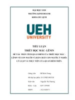 TIỂU LUẬN TRIẾT học mác  LÊNIN đề tài PHÂN TÍCH QUAN điểm của TRIẾT học mác   LÊNIN về CON NGƯỜI và bản CHẤT CON NGƯỜI  ý NGHĨA lý LUẬN và THỰC TIỄN của QUAN điểm TRÊN  