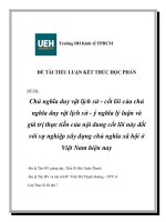 ĐỀ tài chủ nghĩa duy vật lịch sử   cốt lõi của chủ nghĩa duy vật lịch sử   ý nghĩa lý luận và giá trị thực tiễn của nội dung cốt lõi này đối với sự nghiệp xây dựng chủ nghĩa xã hội ở việt nam hiện nay 