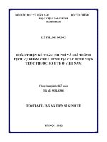 HOÀN THIỆN KẾ TOÁN CHI PHÍ VÀ GIÁ THÀNH DỊCH VỤ KHÁM CHỮA BỆNH TẠI CÁC BỆNH VIỆN TRỰC THUỘC BỘ Y TẾ Ở VIỆT NAM tt