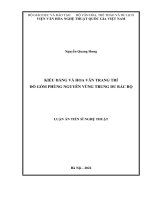 Luận án Tiến sĩ Nghệ thuật: Kiểu dáng và hoa văn trang trí đồ gốm Phùng Nguyên vùng trung du Bắc Bộ
