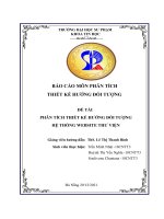 BÁO cáo môn PHÂN TÍCH THIẾT kế HƯỚNG đối TƯỢNG đề tài PHÂN TÍCH THIẾT kế HƯỚNG đối TƯỢNG hệ THỐNG WEBSITE THƯ VIỆN 