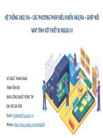 Bài giảng HỆ THỐNG VÀO RA – CÁC PHƯƠNG PHÁP ĐIỀU KHIỂN VÀORA – GHÉP NỐI MÁY TÍNH VỚI THIẾT BỊ NGOẠI VI