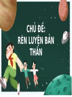CHỦ đề 4   rèn LUYỆN bản THÂN 
