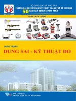 Giáo trình dung sai - kỹ thuật đo, Giáo trình dùng cho sinh viên ngành Công nghệ kỹ thuật cơ khí - Trần Quốc Hùng