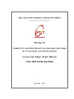 (Luận văn thạc sĩ) Nghiên cứu giải pháp truyền tải cho mạng truy nhập 5G và ứng dụng tại VNPT Hải Dương