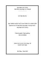 ĐẶC ĐIỂM NGÔN NGỮ GIAO TIẾP CỦA SINH VIÊN (KHẢO SÁT Ở TRƯỜNG ĐẠI HỌC NGOẠI NGỮ - ĐẠI HỌC ĐÀ NẴNG)  10600913