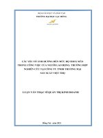 Các yếu tố ảnh hưởng đến mức độ thoả mãn trong công việc của người lao động trường hợp nghiên cứu tại công ty TNHH thương mại sản xuất việt thọ luận văn thạc sĩ 