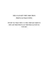 20 TRANG  TIỂU LUẬN PHÁP LUẬT ĐẠI CƯƠNG   NHẬN THỨC VÀ THỰC HIỆN QUY ĐỊNH VỀ THỪA KẾ THEO PHÁP LUẬT THEO BỘ LUẬT DÂN SỰ NĂM 2015