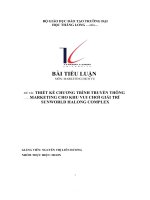 TIỂU LUẬN môn MARKETING DỊCH vụ đề tài  THIẾT kế CHƯƠNG TRÌNH TRUYỀN THÔNG MARKETING CHO KHU VUI CHƠI GIẢI TRÍ SUNWORLD HALONG COMPLEX 