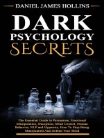 Dark psychology secrets the essential guide to persuasion, emotional manipulation, deception, mind control, human behavior|  Bí mật Tâm lý học nội tâm dẫn dắt thuyết phục, thao túng cảm xúc, đánh lừa, kiểm soát tâm trí, hành vi con người