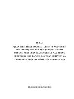 QUAN điểm TRIẾT học mác   LÊNIN về NGUYÊN lý mối LIÊN hệ PHỔ BIẾN  sự vận DỤNG ý NGHĨA PHƯƠNG PHÁP LUẬN của NGUYÊN lý này TRONG CUỘC SỐNG, học tập của bản THÂN SINH VIÊN và TRONG sự NGHIỆP đổi mới ở VIỆT NAM