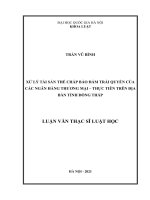 Xử lý tài sản thế chấp bảo đảm trái quyền của các ngân hàng thương mại – thực tiễn trên địa bàn tỉnh đồng tháp 