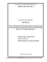 (SKKN 2022) nâng cao hiệu quả phát triển năng lực hợp tác và năng lực sáng tạo của học sinh trong công tác giáo dục học sinh lớp chủ nhiệm hướng tới trường học hạnh phúc 