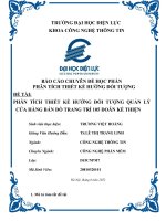 BÁO CÁO CHUYÊN ĐỀ HỌC PHẦN PHÂN TÍCH THIẾT KẾ HƯỚNG ĐỐI TƯỢNG ĐỀ TÀI PHÂN TÍCH THIẾT KẾ HƯỚNG ĐỐI TƯỢNG QUẢN LÝ CỬA HÀNG BÁN ĐỒ TRANG TRÍ 105 DOÃN KẾ THIỆN