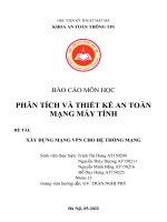 BÁO CÁO MÔN HỌC   PHÂN TÍCH VÀ THIẾT KẾ AN TOÀN MẠNG MÁY TÍNH ĐỀ TÀI  XÂY DỰNG MẠNG VPN CHO HỆ THỐNG MẠNG