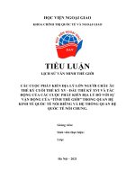 CÁC CUỘC PHÁT KIẾN ĐỊA LÝ LỚN NGƯỜI CHÂU ÂU THẾ KỶ CUỐI THẾ KỶ XV ĐẦU THẾ KỶ XVI VÀ TÁC ĐỘNG CỦA CÁC CUỘC PHÁT KIẾN ĐỊA LÝ ĐÓ VỚI SỰ VẬN ĐỘNG CỦA “TÍNH THẾ GIỚI” TRONG QUAN HỆ KINH TẾ QUỐC TẾ NÓI RIÊNG VÀ HỆ THỐNG QUAN HỆ QUỐC TẾ NÓI CHUNG