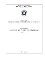 HỌC PHẦN THU THẬP & PHÂN TÍCH THÔNG TIN AN NINH MẠNG BÀI THỰC HÀNH PHÂN TÍCH GÓI TIN SỬ DỤNG WIRESHARK