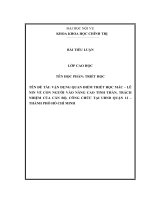 TIỂU LUẬN TRIẾT học  vận DỤNG QUAN điểm TRIẾT học mác – lê NIN về CON NGƯỜI vào NÂNG CAO TINH THẦN, TRÁCH NHIỆM của cán bộ, CÔNG CHỨC tại UBND QUẬN 12 – THÀNH PHỐ hồ CHÍ MINH