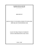 (LUẬN VĂN THẠC SĨ) Quản lý đầu tư xây dựng cơ bản từ ngân sách trên địa bàn Thành phố Hà Nội