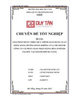 GIẢI PHÁP HOÀN THIỆN QUY TRÌNH GIAO HÀNG XUẤT KHẨU BẰNG ĐƯỜNG HÀNG KHÔNG của CHI NHÁNH CÔNG TY cổ PHẦN GIAO NHẬN HÀNG hóa JUPITER PACIFIC tại THÀNH PHỐ đà NẮNG (2) 