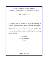 (LUẬN VĂN THẠC SĨ) A research into the role and the use of first language in General-English classes at Hanoi University of Industry