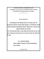(LUẬN VĂN THẠC SĨ) Techniques of presenting vocabulary to increase motivation for grade 11 students with the English textbook (Basic Stream) at Dong Do High school in Hanoi