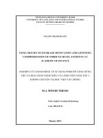(LUẬN văn THẠC sĩ) using movies to increase motivation and listening comprehension of third year EFL students at academy of finance an action research study 