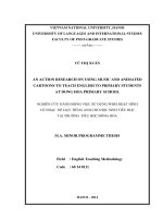 (LUẬN văn THẠC sĩ) an action research on using music and animated cartoons to teach english to primary students at dong hoa primary school 