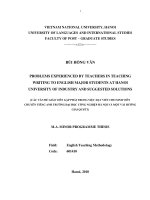 (LUẬN VĂN THẠC SĨ) Problems experienced by teachers in teaching writing to English major students at Hanoi University of Industry and suggested solutions