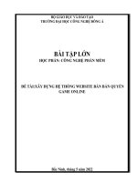 BÀI TẬP LỚN HỌC PHẦN CÔNG NGHỆ PHẦN MỀM     ĐỀ TÀI XÂY DỰNG HỆ THỐNG WEBSITE BÁN BẢN QUYỀN GAME ONLINE