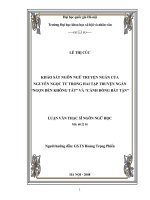 (LUẬN văn THẠC sĩ) khảo sát ngôn ngữ truyện ngắn của nguyễn ngọc tư (trong hai tập truyện ngắn ngọn đèn không tắtvà cánh đồng bất tận) 