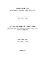 (LUẬN văn THẠC sĩ) giữ gìn và phát huy bản sắc văn hóa dân tộc trong điều kiện kinh tế thị trường định hướng XHCN ở việt nam hiện nay 