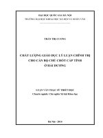 (LUẬN văn THẠC sĩ) chất lượng giáo dục lý luận chính trị cho đội ngũ cán bộ chủ chốt cấp tỉnh ở hải dương 