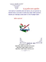 XÂY DỰNG VÀ HƯỚNG DẪN SỬ DỤNG ATLAT LỊCH SỬ 12  NHẰM NÂNG CAO CHẤT LƯỢNG DẠY HỌC MÔN LỊCH SỬ  TRONG KỲ THI HỌC SINH GIỎI VÀ TỐT NGHIỆP THPT   