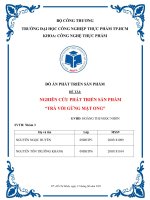 ĐỒ ÁN PHÁT TRIỂN SẢN PHẨM ĐỀ TÀI NGHIÊN CỨU PHÁT TRIỂN SẢN PHẨM  TRÀ VỐI GỪNG MẬT ONG