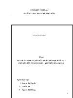 VẬN DỤNG MODUL 4 VÀO XÂY DỰNG KẾ HOẠCH BÀI DẠY CHỦ ĐỀ PHẢN ỨNG OXY HÓA - KHỬ MÔN HÓA HỌC 10