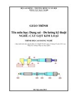 Giáo trình Dung sai – Đo lường kỹ thuật (Nghề: Cắt gọt kim loại - Cao đẳng nghề): Phần 1 - Tổng cục Dạy nghề
