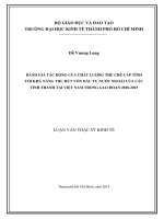 (LUẬN văn THẠC sĩ) đánh giá tác động của chất lượng thể chế cấp tỉnh tới khả năng thu hút vốn đầu tư nước ngoài của các tỉnh thành tại việt nam trong giai đoạn 2010   2015 