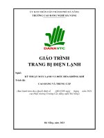 Giáo trình Trang bị điện lạnh (Nghề: Kỹ thuật máy lạnh và điều hòa không khí): Phần 1 - Trường CĐ nghề Đà Nẵng