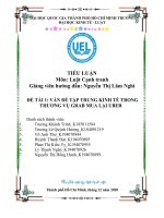 TIỂU LUẬN môn luật cạnh tranh đề tài 1 vấn đề tập TRUNG KINH tế TRONG THƯƠNG vụ GRAB MUA lại UBER 