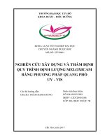 KHÓA LUẬN TỐT NGHIỆP: NGHIÊN CỨU XÂY DỰNG VÀ THẨM ĐỊNH QUY TRÌNH ĐỊNH LƯỢNG MELOXICAM BẰNG PHƯƠNG PHÁP QUANG PHỔ  UV - VIS