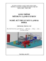 Giáo trình Lạnh cơ bản (Nghề: Kỹ thuật máy lạnh và điều hòa không khí - Trung cấp): Phần 1 - Trường Cao đẳng Cơ điện Xây dựng Việt Xô