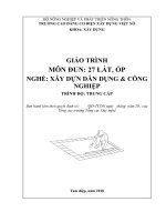 Giáo trình Lát, ốp (Nghề: Xây dựng dân dụng và công nghiệp - Trung cấp): Phần 1 - Trường Cao đẳng Cơ điện Xây dựng Việt Xô