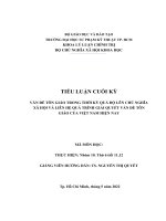 VẤN đề tôn GIÁO TRONG THỜI kỳ QUÁ độ lên CHỦ NGHĨA xã hội và LIÊN hệ QUÁ TRÌNH GIẢI QUYẾT vấn đề tôn GIÁO của VIỆT NAM HIỆN NAY 