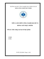 TIỂU LUẬN môn CÔNG NGHỆ BAO bì và ĐÓNG gói THỰC PHẨM đề tài chức năng của bao bì thực phẩm 